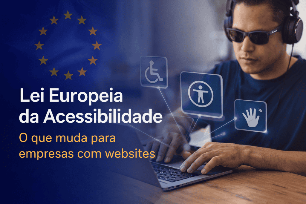 Lei Europeia da Acessibilidade para websites – utilizador com deficiência visual a navegar num computador com ícones de acessibilidade.